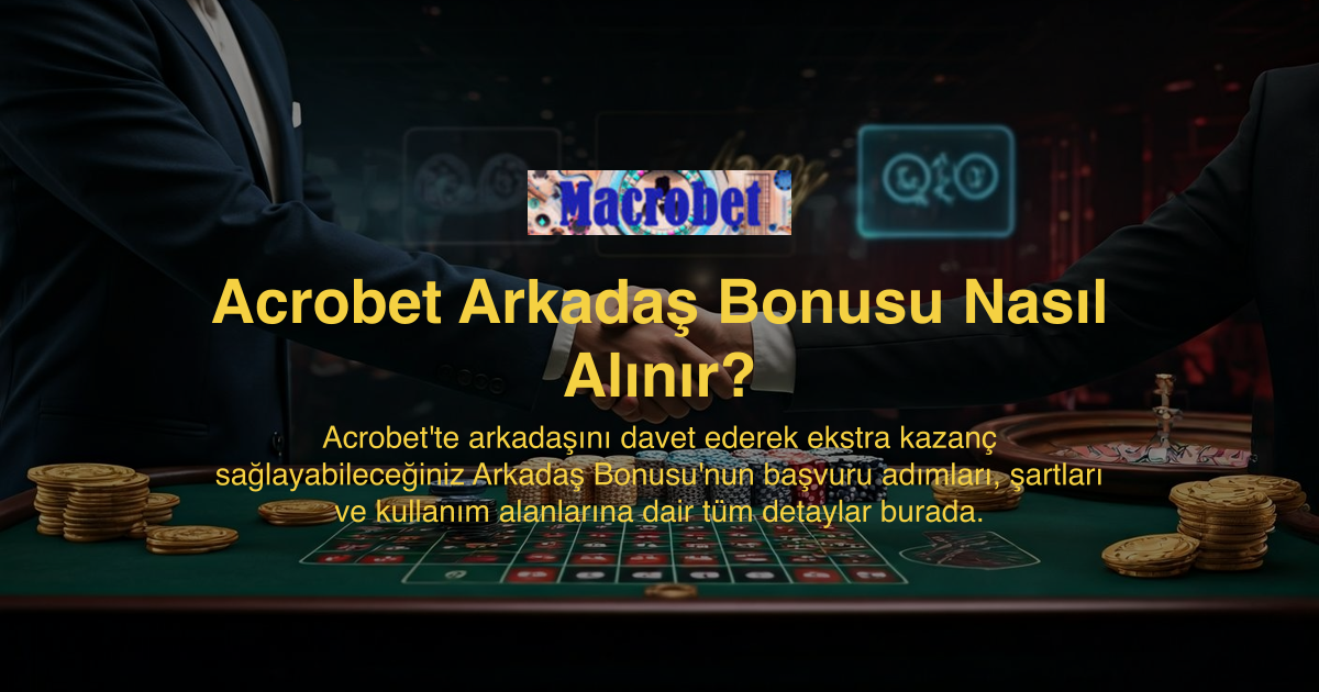 Acrobet Arkadaş Bonusu Nasıl Alınır?