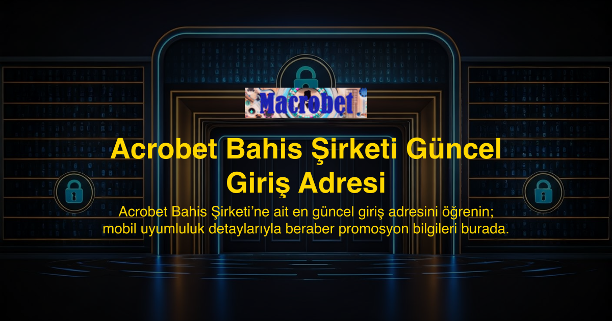 Acrobet Bahis Şirketi Güncel Giriş Adresi