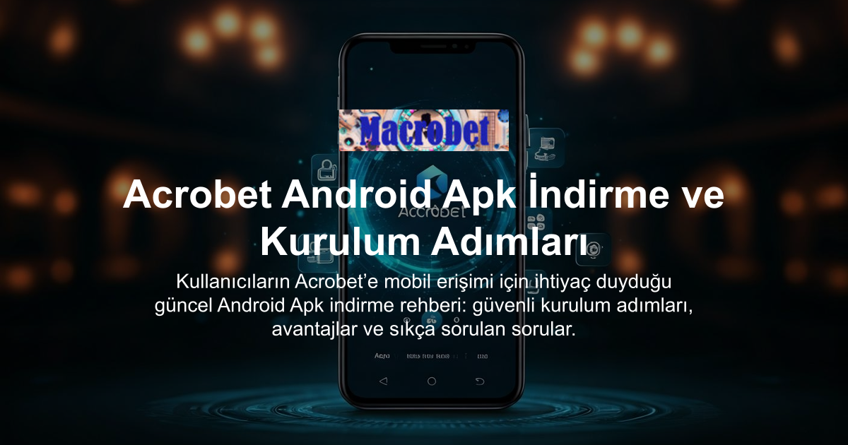 Acrobet Android Apk İndirme ve Kurulum Adımları