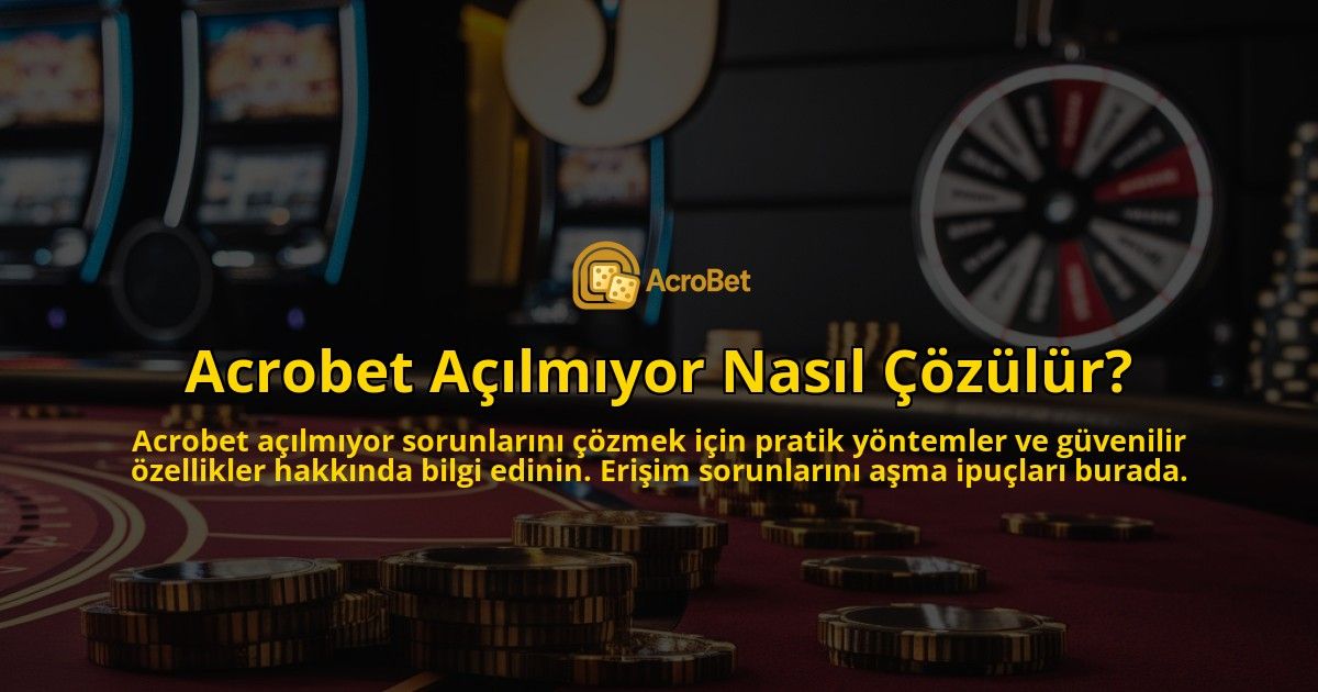 Acrobet-Acilmiyor-Nasil-Cozulur-overlay-1769265884.jpg