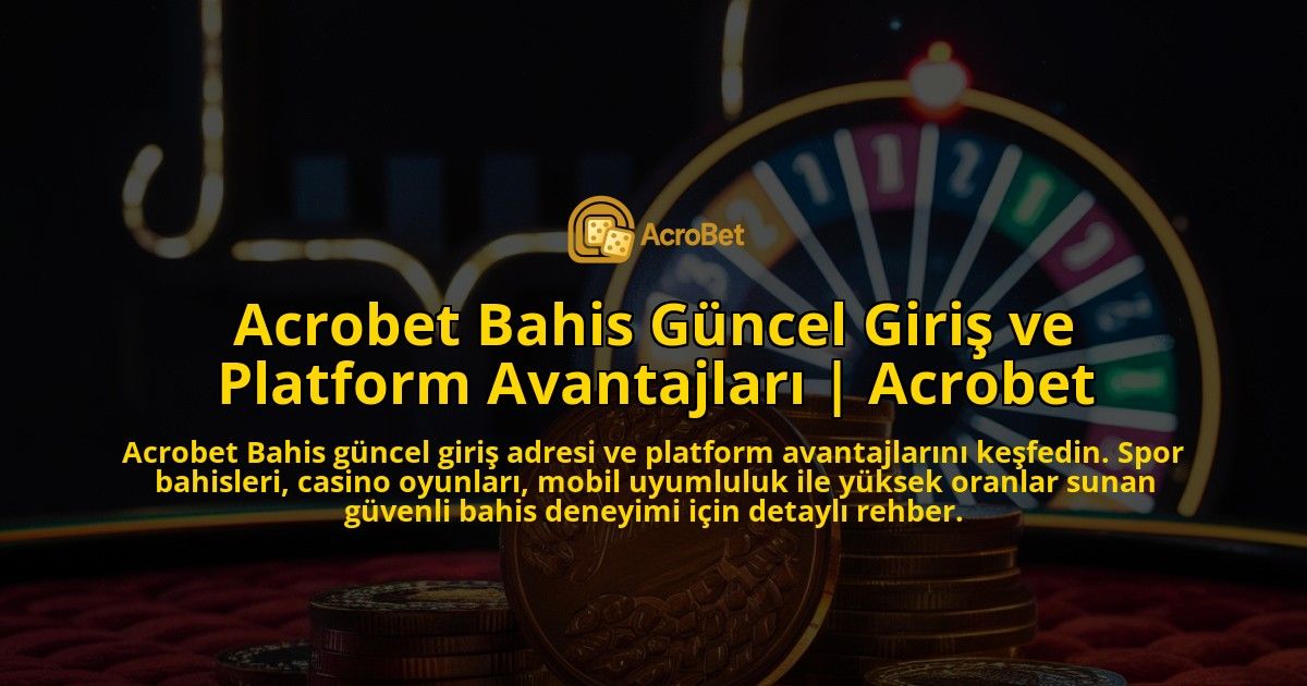 Acrobet-Bahis-Guncel-Giris-ve-Platform-Avantajlari-Acrobet-overlay-1771768604.jpg
