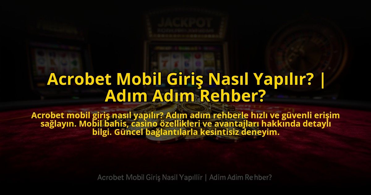 Acrobet-Mobil-Giris-Nasil-Yapilir-Adim-Adim-Rehber-overlay-1772819614.jpg