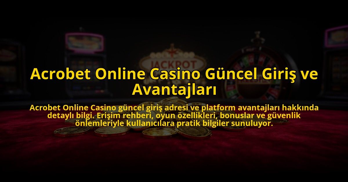 Acrobet-Online-Casino-Guncel-Giris-ve-Avantajlari-overlay-1773714854.jpg